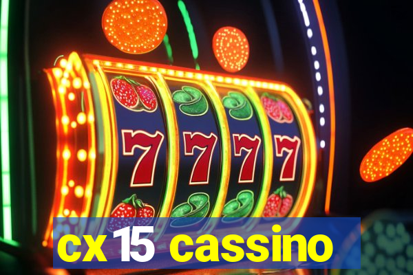 cx15 cassino